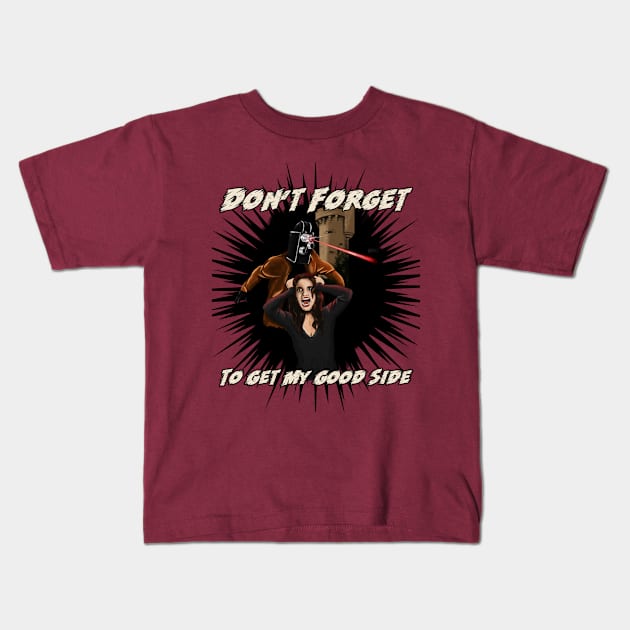 Don't Forget To Get My Good Side Graphic Kids T-Shirt by CTJFDesigns